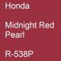 Preview: Honda, Midnight Red Pearl, R-538P.